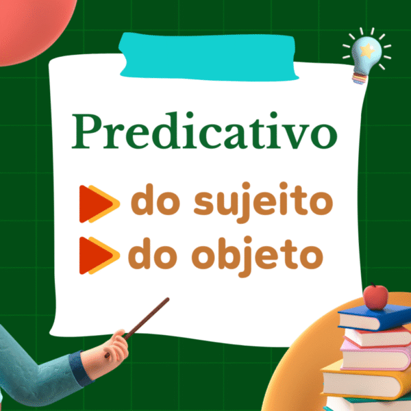 Predicativo do sujeito e do objeto