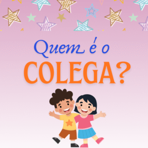 Quem é o colega?