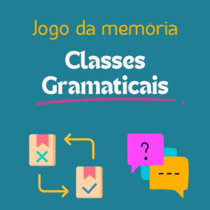 Jogo da memória - Classes Gramaticais